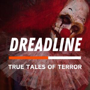 Dreadline: True Tales of Terror