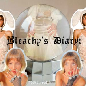 Bleachy’s Diary