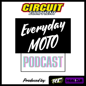 The Circuit Equipment Everyday Moto Podcast