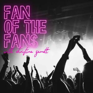Fan of the Fans Podcast
