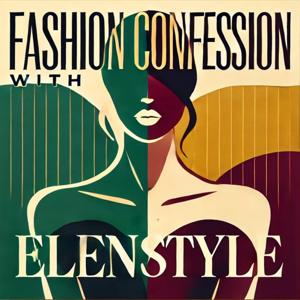 Fashion Confession with ElenStyle