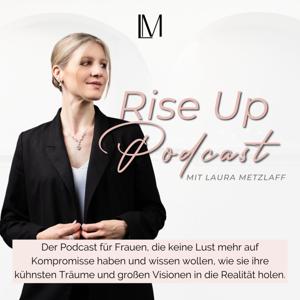 Rise Up Podcast mit Laura Metzlaff