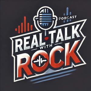 Real Talk with Rock