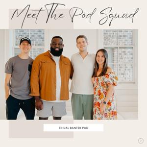 Bridal Banter Pod