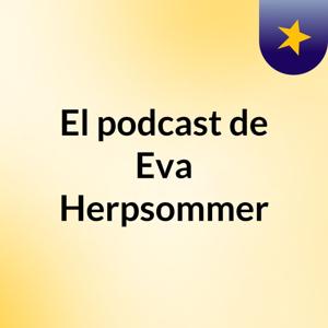 El podcast de Eva Herpsommer