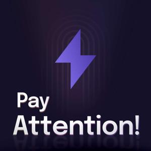 Pay Attention!