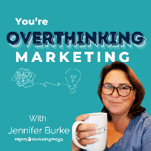 You're Overthinking Marketing