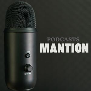 PODCASTS MANTION