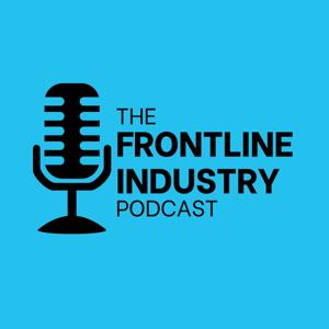 The Frontline Industry Podcast