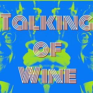 Talking of Wine