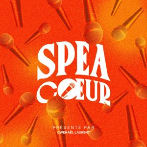 SPEACOEUR - Le podcast des speakers