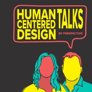Human Centered Design Talks