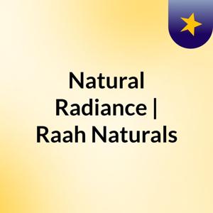 Natural Radiance | Raah Naturals
