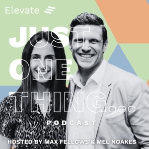 Just One Thing with Mel Noakes and Max Fellows