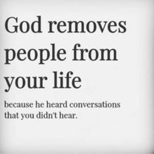 God Removes People From Your life