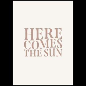 Here Comes The Sun