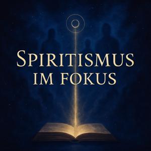 Spiritismus im Fokus