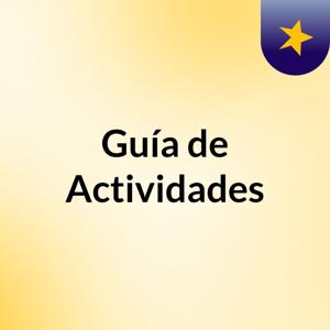 Guía de Actividades