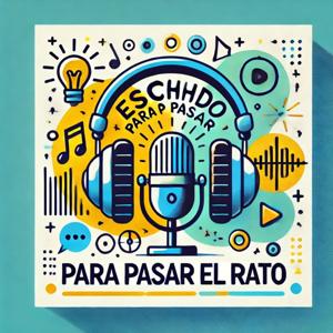 Escuchando para pasar el rato