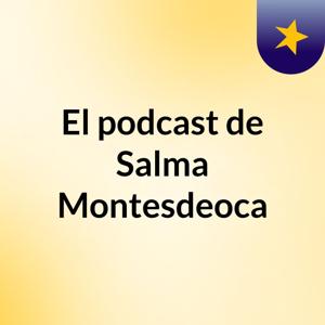 El podcast de Salma Montesdeoca