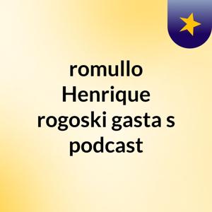 romullo Henrique rogoski gasta's podcast