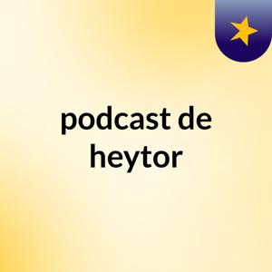 podcast de heytor