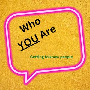 Who YOU Are