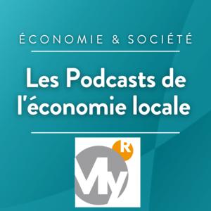 Les podcasts de l'économie locale avec MYRESEAU