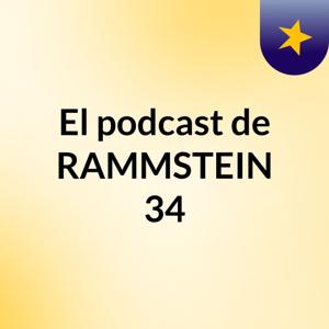 El podcast de RAMMSTEIN 34