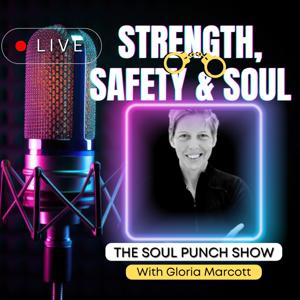 Strength, Safety & Soul - The Soul Punch Show