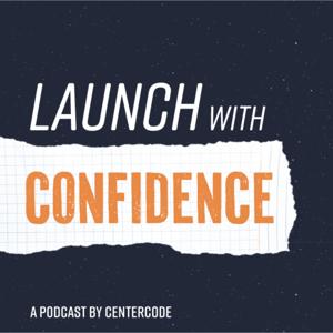 Launch With Confidence
