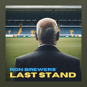 Ron Brewers' Last Stand