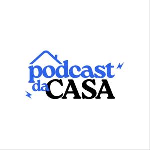 Podcast da CASA