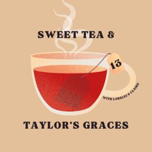 Sweet Tea and Taylor's Graces