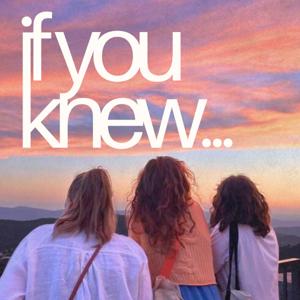 if you knew...