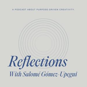 Reflections With Salomé Gómez-Upegui