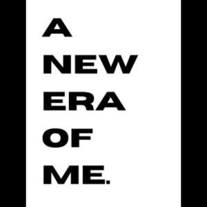 A New Era Of Me