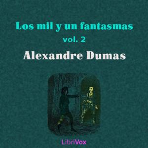 mil y un fantasmas, vol. 2, Los by Alexandre Dumas (1802 - 1870)