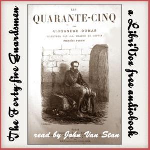 Forty-Five Guardsmen, The by Alexandre Dumas (1802 - 1870)