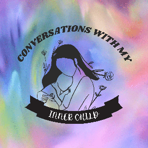 Conversations with my inner child
