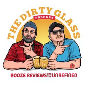 The Dirty Glass Podcast