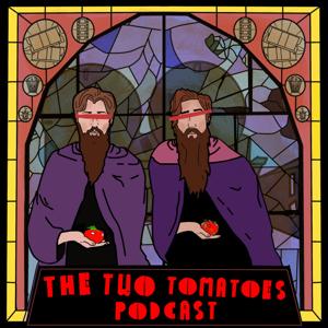 The Two Tomatoes Podcast