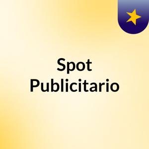 Spot Publicitario