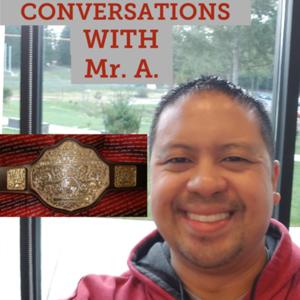Conversations with Mr. A.