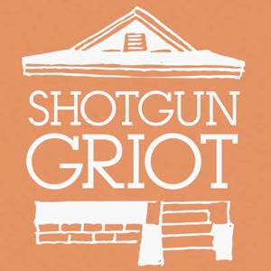 Shotgun Griot