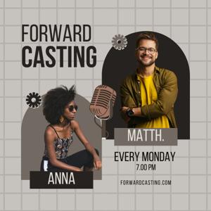 Forward Casting the Podcast