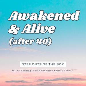Awakened & Alive (After 40)