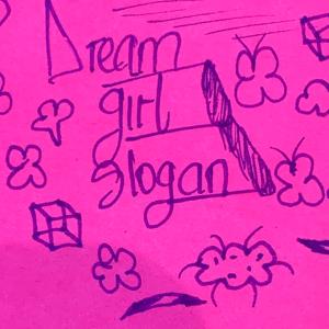 Dream Girl Solgan