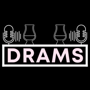 DRAMS | A Whisky Podcast
