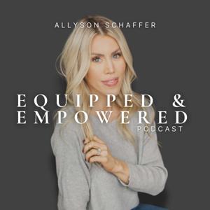 Equipped and Empowered Podcast